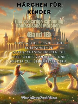cover image of Märchen für Kinder Eine großartige Sammlung fantastischer Märchen. (Band 18)